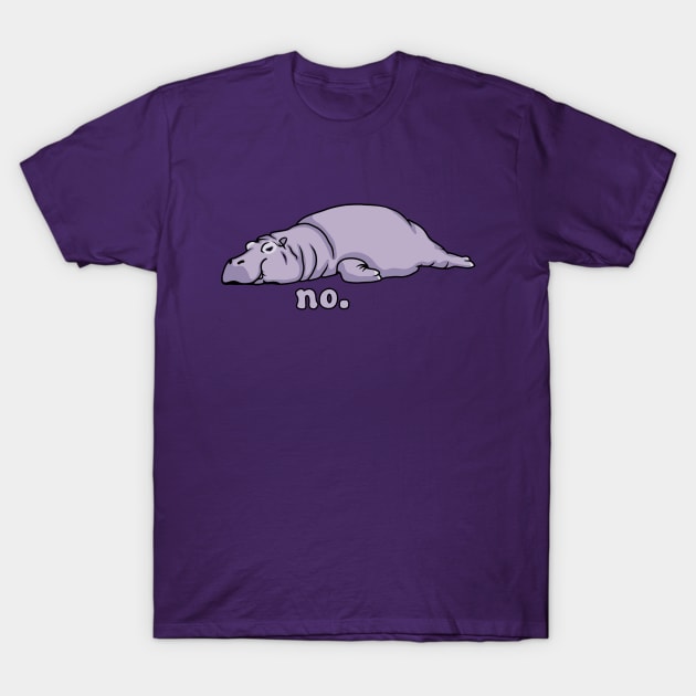 Hippo Says No T-Shirt by Slightly Unhinged